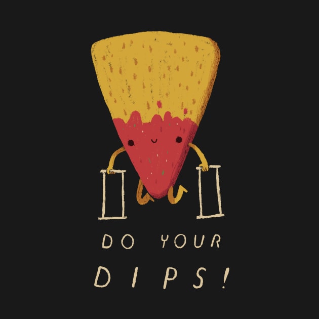 do your dips! by Louisros