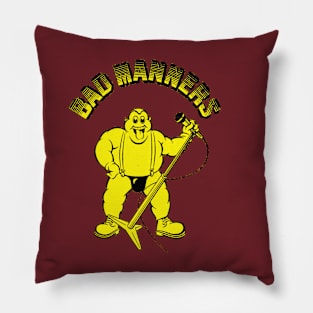 bad manners Pillow