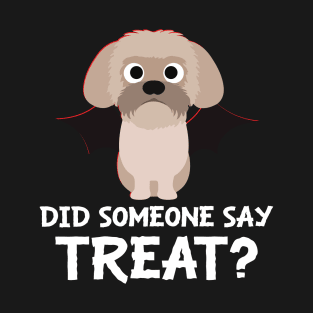 Did Someone say treat T-Shirt