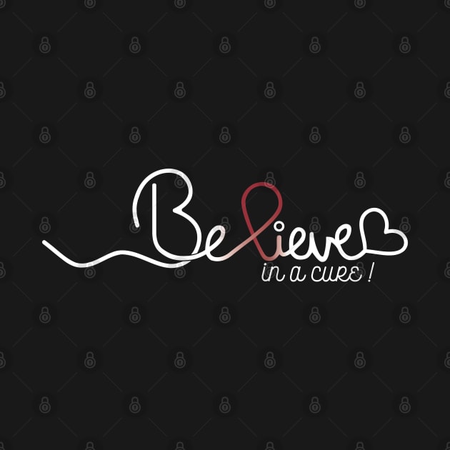 Believe- Multiple Myeloma Cancer Gifts Multiple Myeloma Cancer Awareness by AwarenessClub