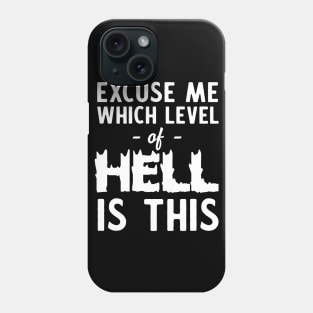 Which level of hell is this Phone Case