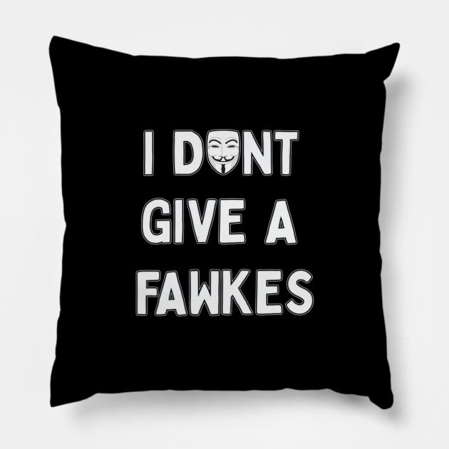 I don't give a Fawkes Pillow by jonah block