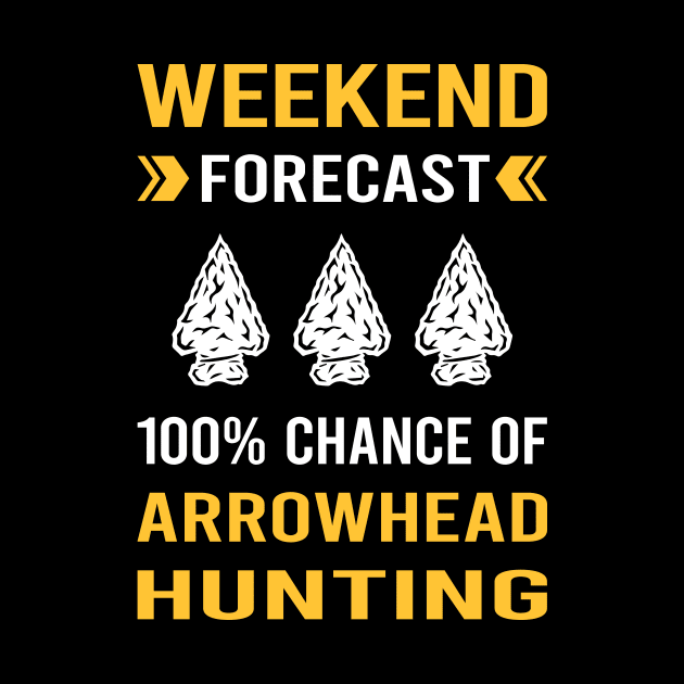 Weekend Forecast Arrowhead Hunter Hunting Arrowheads by Good Day