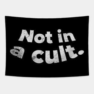 Not in a cult. Tapestry