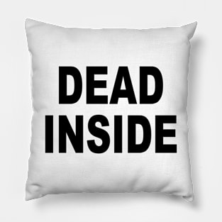 Dead Inside Pillow