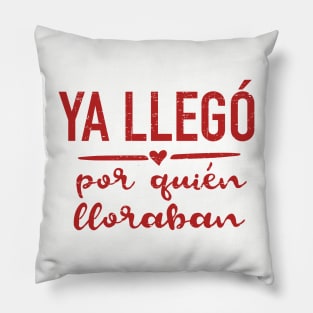 Ya llego por quien lloraban - red design Pillow