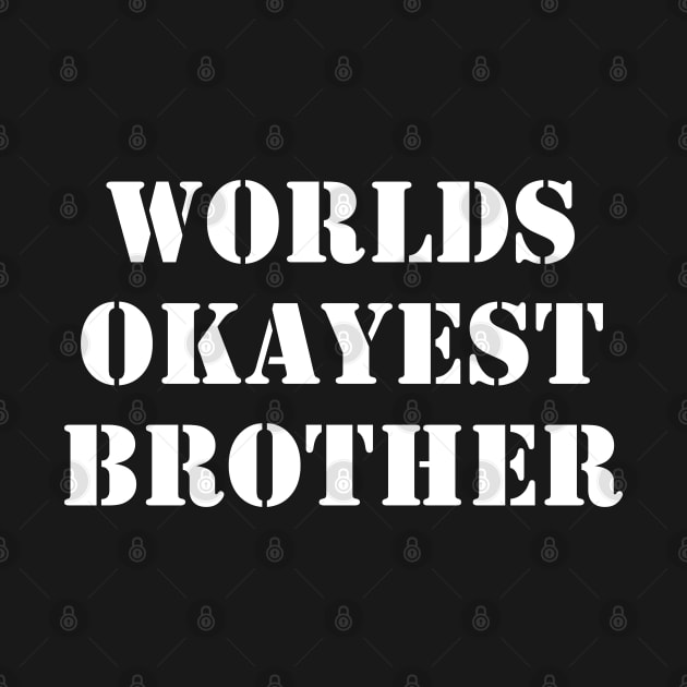 Worlds Okayest Brother 1 by busines_night