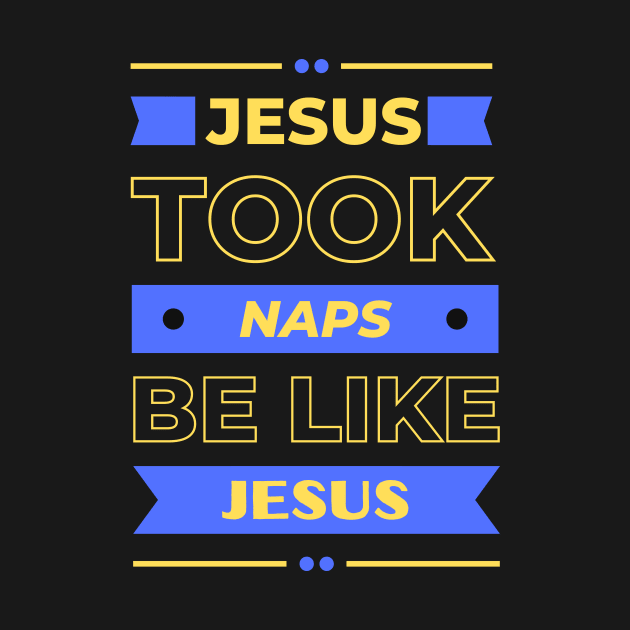 Jesus Took Naps Be Like Jesus | Funny Christian by All Things Gospel