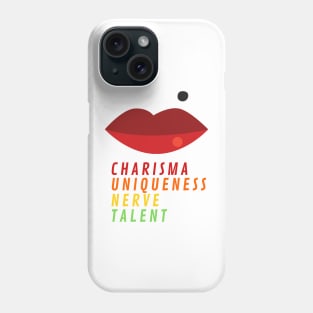 Charisma Uniqueness Nerve and Talent Phone Case