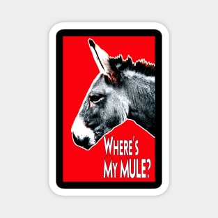 Where's My Mule? Magnet