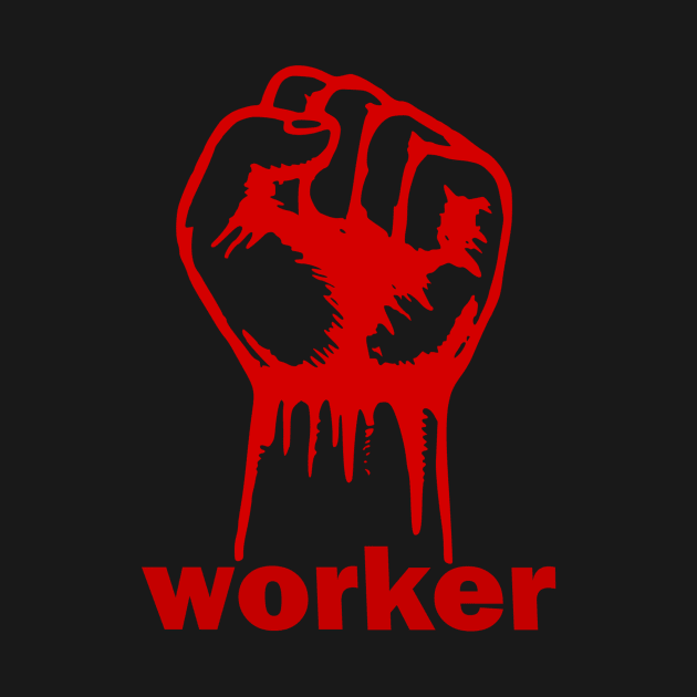 Worker (Rise Up With Fists!) by Taversia