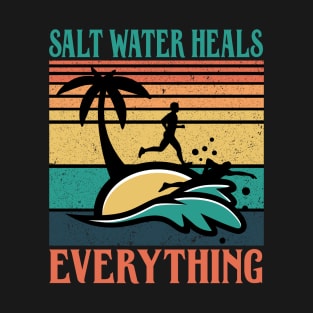 Salt water heals everything,Beach Boys Vintage T-Shirt