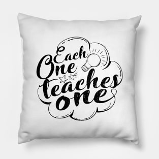 'Each One Teaches One' Education Shirt Pillow