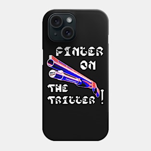 Finger On The Trigger, v. White Text Phone Case