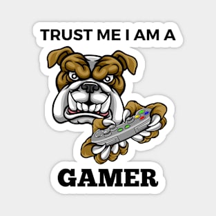 Trust Me I Am A Gamer - Bulldog With Gamepad And Black Text Magnet