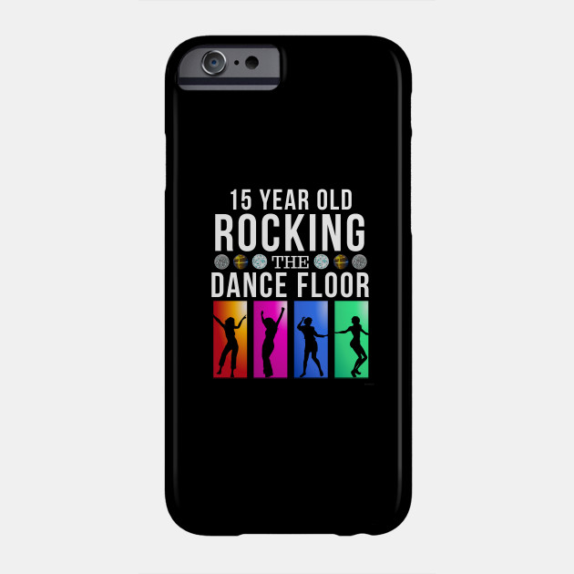 15 Still Rocking Year Old Dance Floor Birthday Gift Idea For 15 Year Old