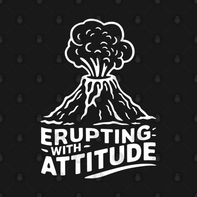 Erupting with attitude, volcanologist by SimpleInk