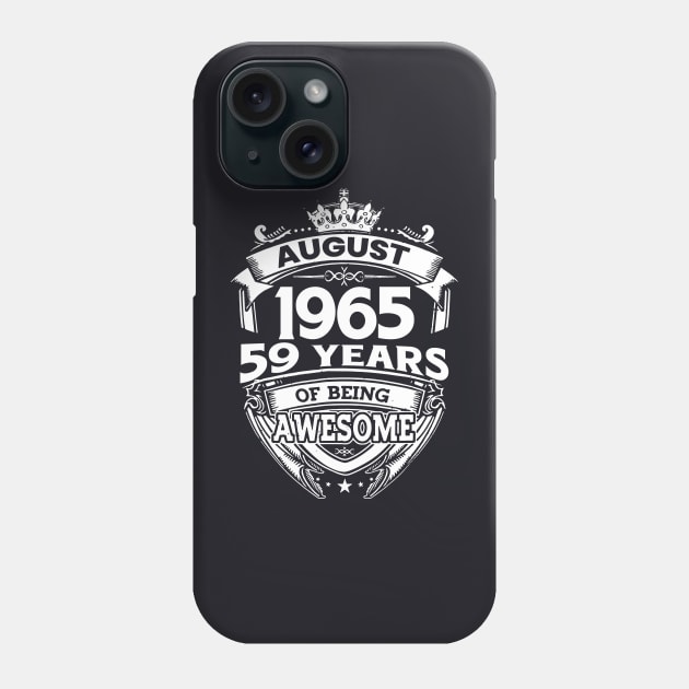 August 1965 59 Years Of Being Awesome 59th Birthday Phone Case by Bunzaji