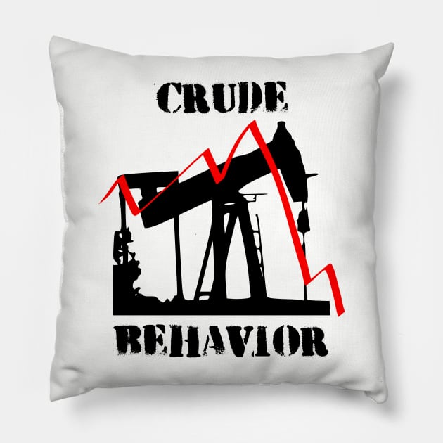 Crude Behavior Pillow by investortees