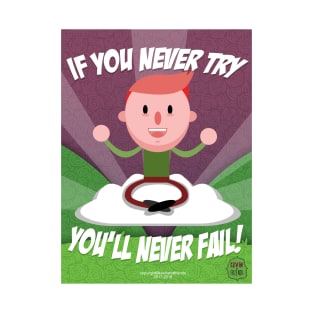 If You Never Try T-Shirt