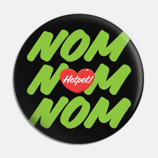 NOM NOM HOTPOT Pin