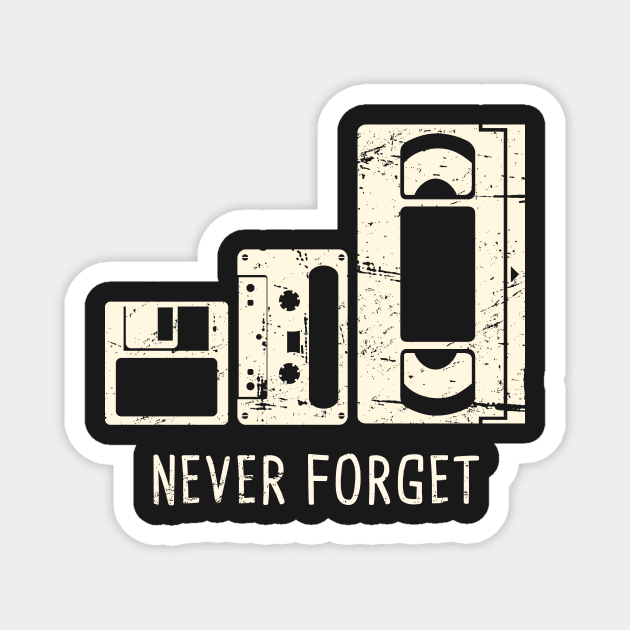 Never Forget | Floppy Disk, Cassette, VHS Tape Magnet by MeatMan