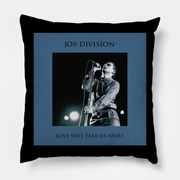 JOY DIVISION- LOVE WILL TEAR US APART Pillow by The Jung Ones