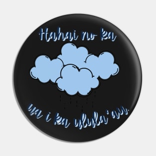 Hahai no ka ua i ka ulula`au. The rain follows after the forest. ʻōlelo hawaiʻi. hawaiian language. ʻōlelo noʻeau. hawaii sayings Pin