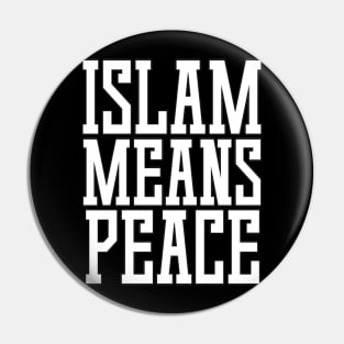 Islam Means Peace Typographic Meaningful Muslims Man's & Woman's Pin