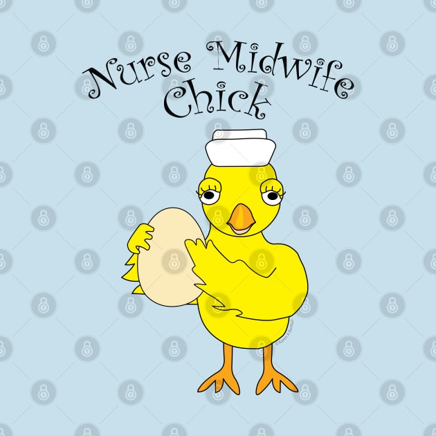 Nurse Midwife Chick by Barthol Graphics