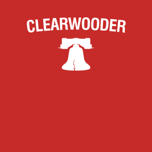 Clearwooder Funny Gift Philly Baseball Tee Clearwater T-Shirt