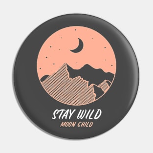 Stay Wild Moon Child Pin