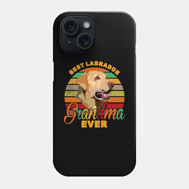 Best Labrador Grandma Ever Phone Case by franzaled