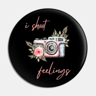 I Shoot Feelings Pin