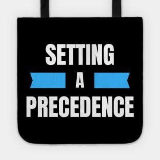 Setting A Precedence Tote