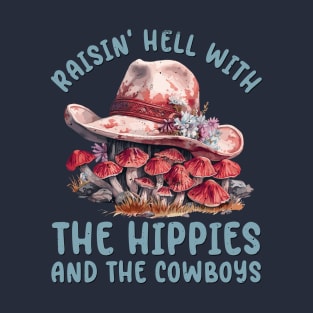 Raisin' hell, hippies T-Shirt