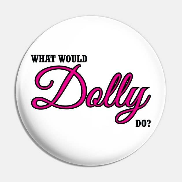 what would dolly do Pin by teestaan