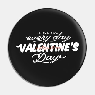 I love you my Valentines Pin