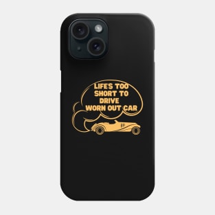 Funny vintage car t shirt for the car lover, Life's too short to drive  Worn Out car  Classic Cars Phone Case