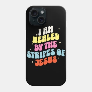 I am healed by the stripes of Jesus (Isa. 53:5). Phone Case