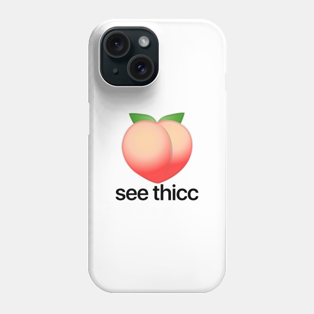 She Thicc Phone Case by theoddstreet