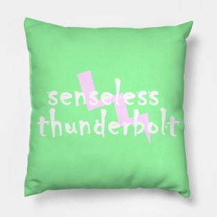 Senseless Thunderbolt Pillow