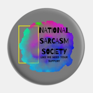 National Sarcasm Society Pin