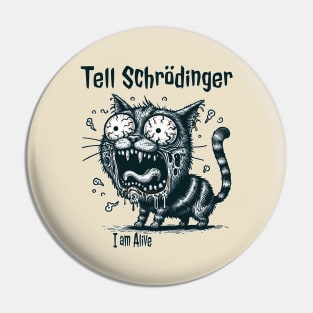 Tell Schrödinger zombie cat Pin