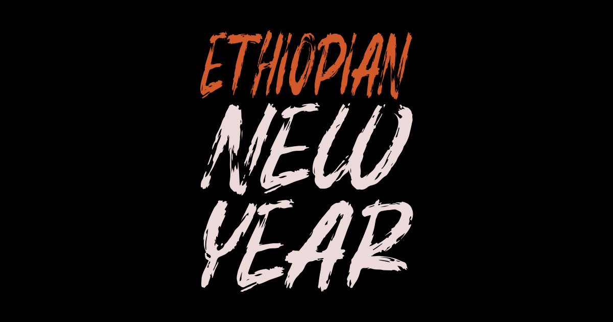 ethiopian new year Ethiopian New Year Sticker TeePublic