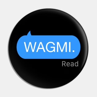 WAGMI Text Pin