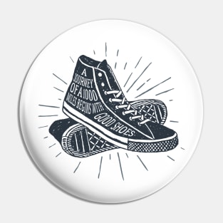 A Journey with a 1000 Miles Begins with Good Shoes, Black Design Pin