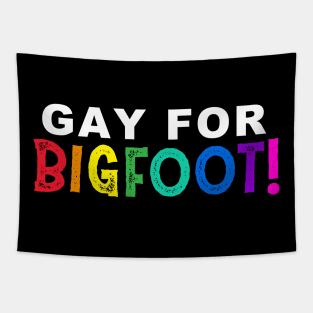 Gay for BIGFOOT! Tapestry