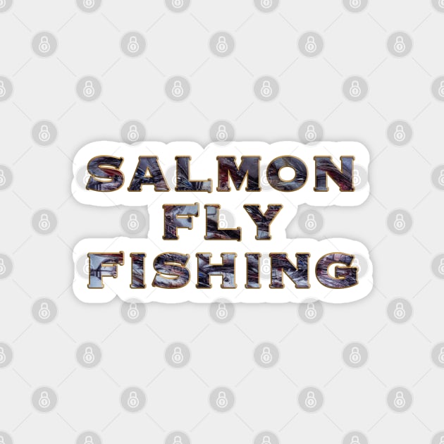 SALMON FLY FISHING Magnet by MikaelJenei