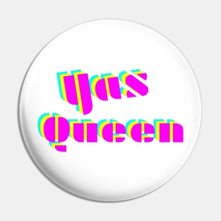 Yas Queen! Pin